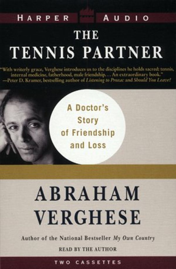 Cover Art for 9780694520190, The Tennis Partner: A Doctor's Story of Friendship and Loss by Abraham Verghese