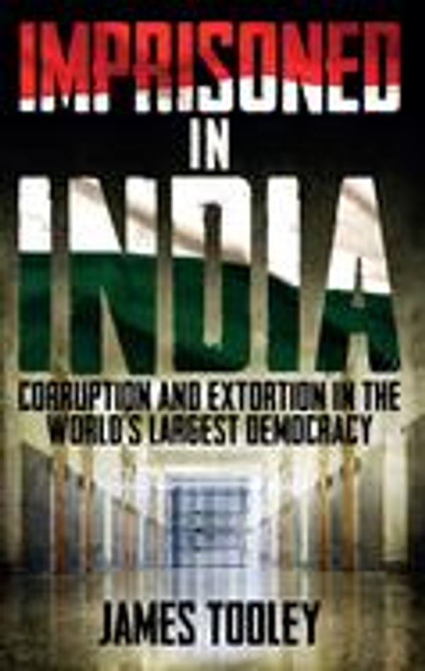 Cover Art for 9781785901997, Imprisoned in India by James Tooley