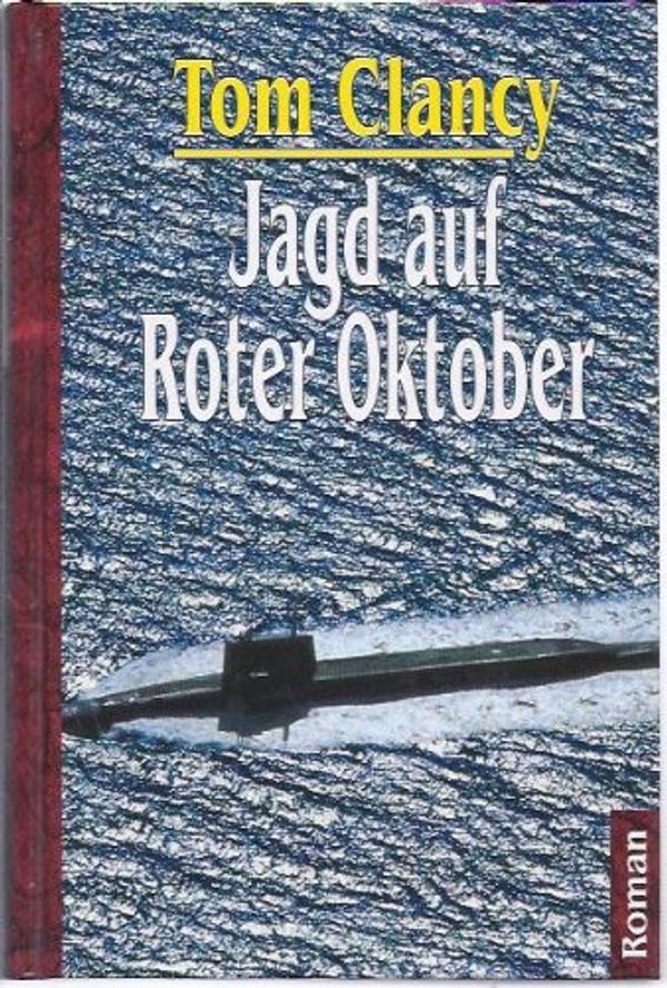 Cover Art for 9783850016605, Jagd auf roter Oktober by Tom Clancy