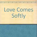 Cover Art for 9780720806403, Love Comes Softly by Janette Oke