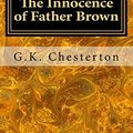 Cover Art for 9781548461072, The Innocence of Father Brown by G. K. Chesterton