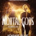Cover Art for 9780765334473, Mortal Gods (Goddess War) by Kendare Blake