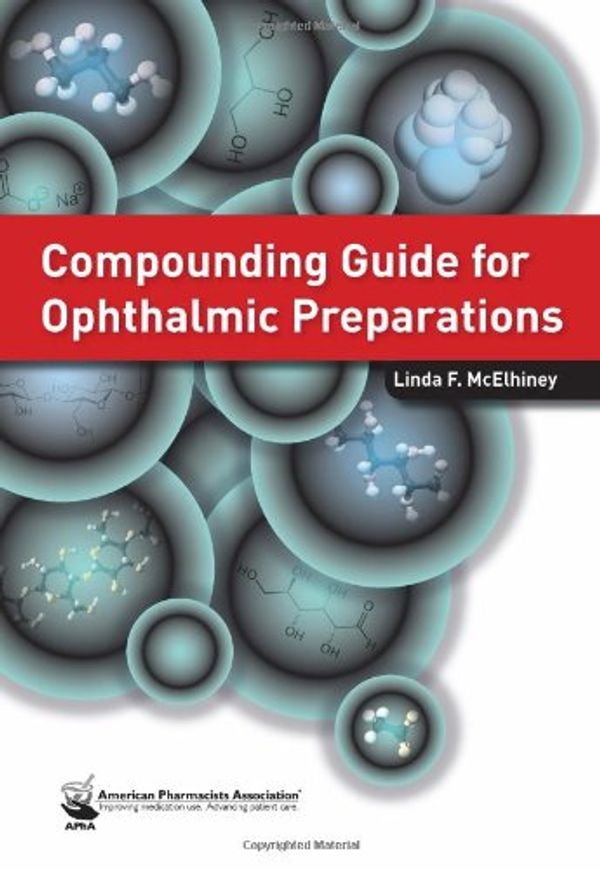 Cover Art for 9781582121772, Compounding Guide for Ophthalmic Preparations by Linda F. McElhiney