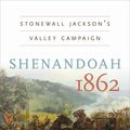 Cover Art for 9781469606828, Shenandoah 1862 by Peter Cozzens