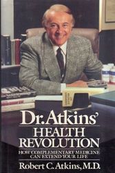 Cover Art for 9780395467800, Dr. Atkins' Health Revolution: How Complementary Medicine Can Extend Your Life by Robert C., M.D. Atkins