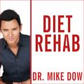 Cover Art for 9781452676654, Diet Rehab by Mike Dow
