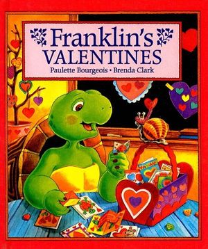 Cover Art for 9780756944032, Franklin's Valentines by Paulette Bourgeois, Sharon Jennings