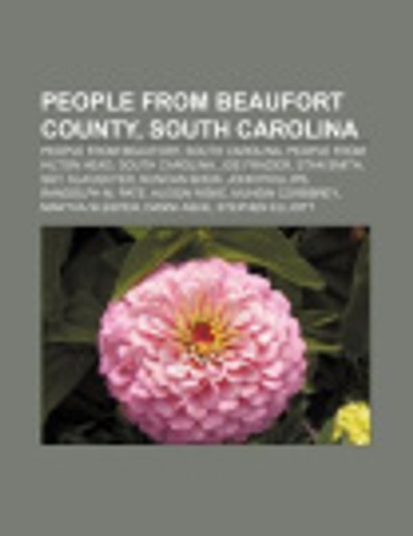 Cover Art for 9781158018512, People from Beaufort County, South Carolina: People from Beaufort, South Carolina, People from Hilton Head, South Carolina, Stan Smith by Source Wikipedia, Books, LLC