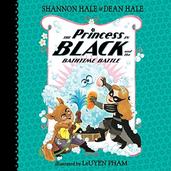 Cover Art for B07VSS28HD, The Princess in Black and the Bathtime Battle by Shannon Hale, Dean Hale