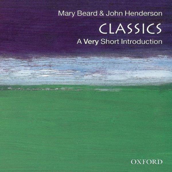 Cover Art for B00H2DRR9K, Classics: A Very Short Introduction by Mary Beard