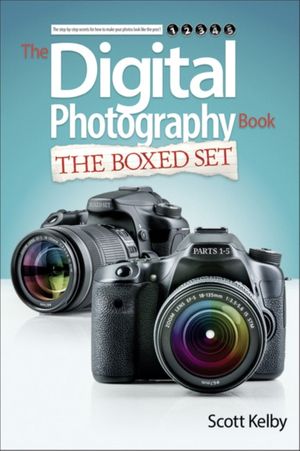 Cover Art for 9780133988062, Scott Kelby's Digital Photography Boxed Set, Parts 1, 2, 3, 4, and 5 by Scott Kelby