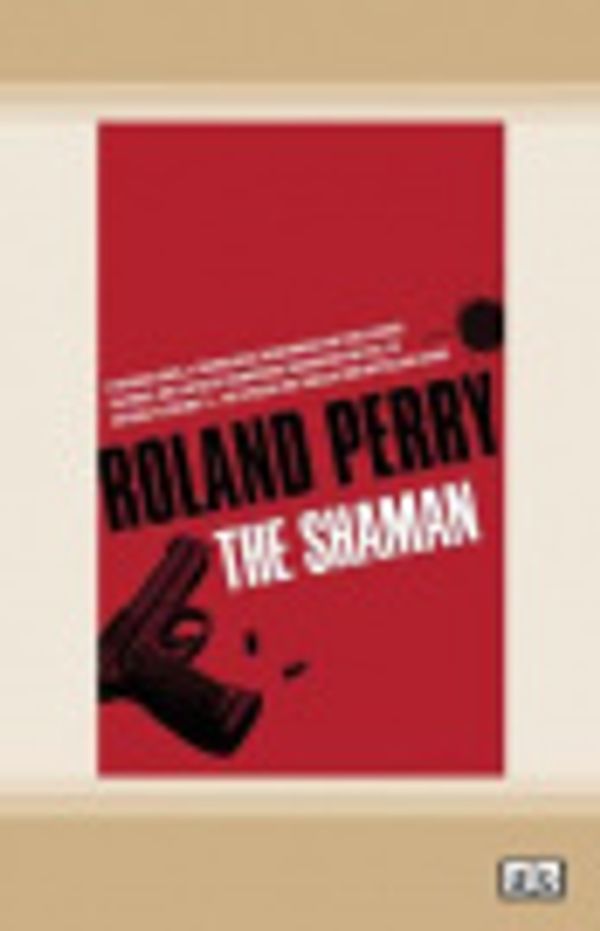 Cover Art for 9780369358776, The Shaman by Roland Perry
