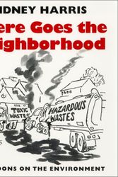 Cover Art for 9780820318059, There Goes the Neighborhood: Cartoons on the Environment by Sidney Harris