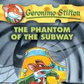 Cover Art for 9780439661621, The Phantom of the Subway by Geronimo Stilton