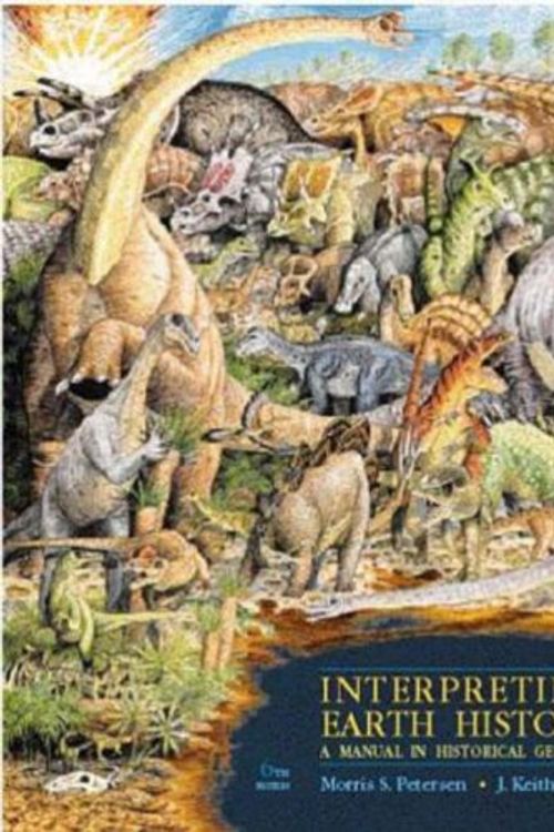 Cover Art for 9780697282903, Interpreting Earth History: A Manual In Historical Geology by Morris Petersen