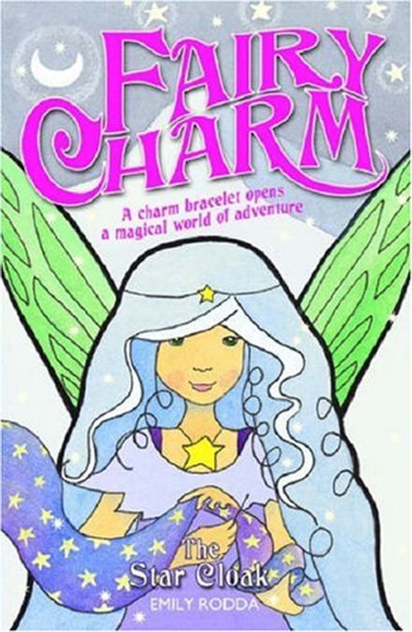 Cover Art for 9781846470165, The Star Cloak: Bk. 7 (Fairy Charm) by Emily Rodda