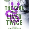 Cover Art for B07BF9W69M, The Girl Who Lived Twice by David Lagercrantz