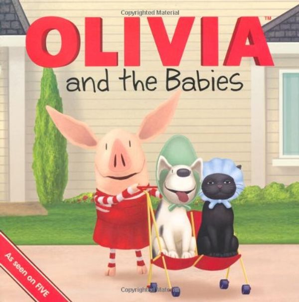 Cover Art for 9781847387912, Olivia and the Babies by Ian Falconer