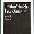 Cover Art for 9780445409095, The Man Who Shot Lewis Vance by Stuart M. Kaminsky
