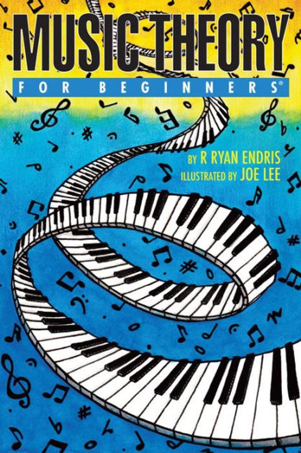 Cover Art for 9781939994479, Music Theory For Beginners by R. Ryan Endris
