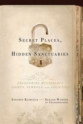 Cover Art for 9781402762079, Secret Places, Hidden Sanctuaries by Stephen Klimczuk