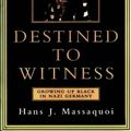 Cover Art for 9781901250879, Destined to Witness by Hans Massaquoi