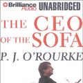 Cover Art for 9781587889301, The CEO of the Sofa by O'rourke, P. J.