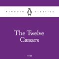 Cover Art for 9780241261675, The Twelve Caesars (Penguin Pocket Classics) by Suetonius