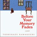 Cover Art for 9781335429285, Before Your Memory Fades: A Novel (Before the Coffee Gets Cold Series, 3) by Toshikazu Kawaguchi