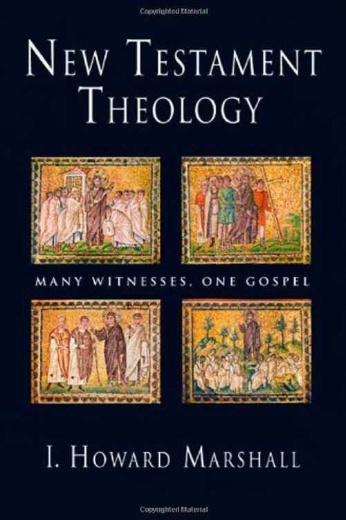 Cover Art for 9780830827954, New Testament Theology by I. Howard Marshall