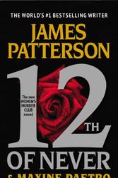 Cover Art for 9781455545650, 12th of Never (Women's Murder Club) by James Patterson, Maxine Paetro