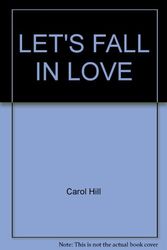 Cover Art for 9780345244253, LET'S FALL IN LOVE by Carol Hill