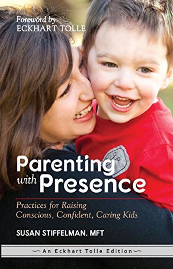 Cover Art for 9789382742319, [(Parenting with Presence : Practices for Raising Conscious, Confident, Caring Kids)] [By (author) Susan Stiffelman ] published on (April, 2015) by Susan Stiffelman