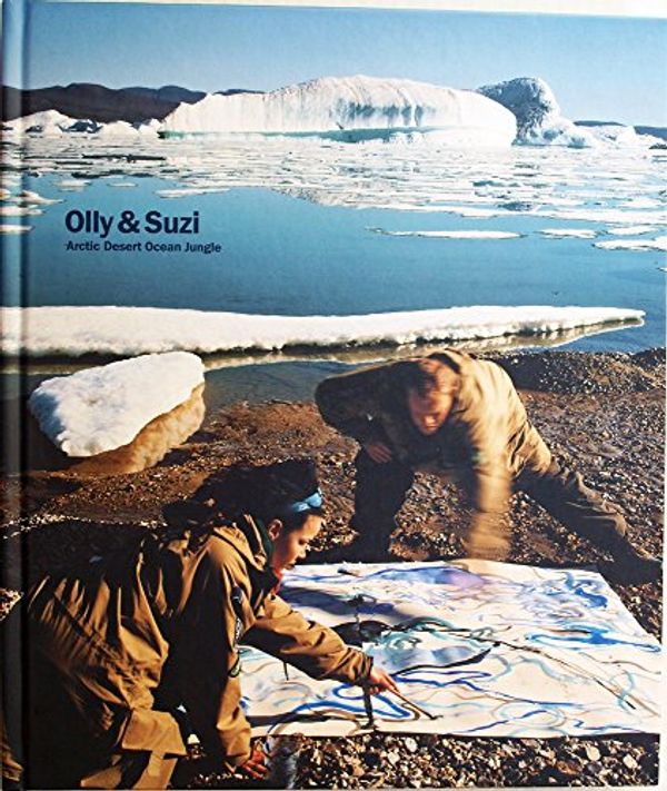 Cover Art for 9780810942660, Olly and Suzi: Arctic, Desert, Ocean, Jungle by "Olly"