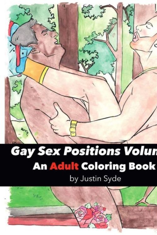 Cover Art for 9781329949744, Gay Sex Positions Volume 1: An Adult Coloring Book by Justin Syde