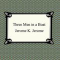 Cover Art for 9781596748958, Three Men in a Boat by Jerome K. Jerome