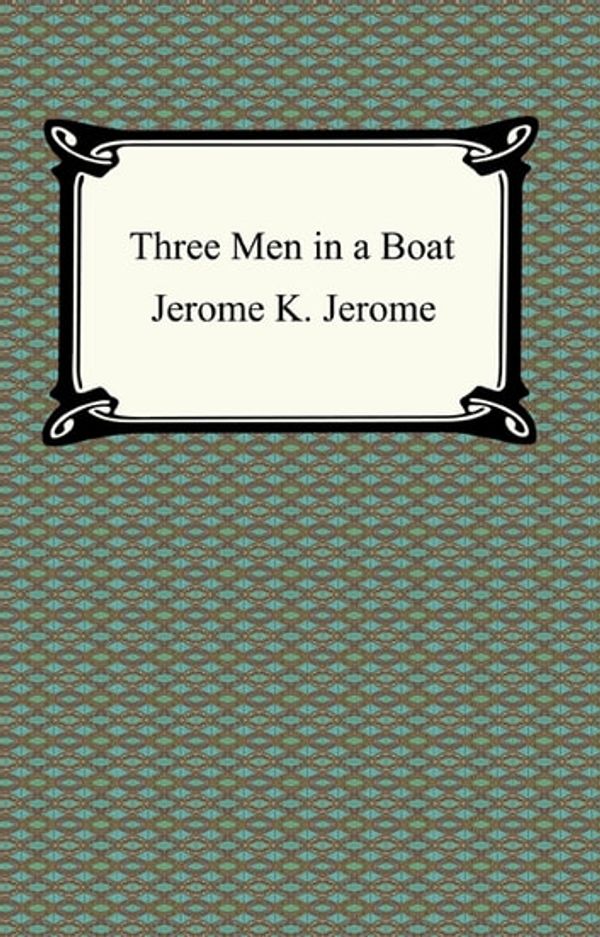 Cover Art for 9781596748958, Three Men in a Boat by Jerome K. Jerome