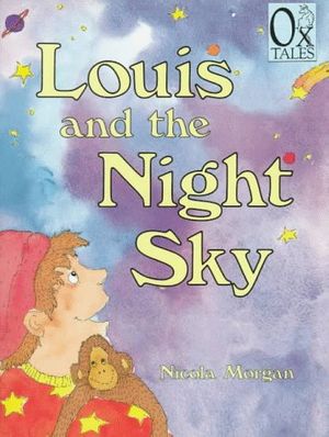 Cover Art for 9780195409703, Louis & the Night Sky by Nicola Morgan