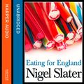 Cover Art for B00NE1ZL4C, Eating for England: The Delights and Eccentricities of the British at Table by Nigel Slater