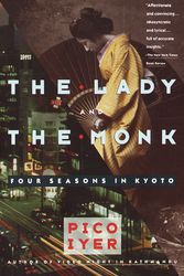 Cover Art for 9780679738343, The Lady and the Monk by Pico Iyer