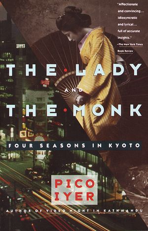 Cover Art for 9780679738343, The Lady and the Monk by Pico Iyer