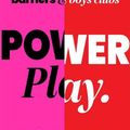 Cover Art for 9781743797204, Power Play: Breaking Through Bias, Barriers and Boys' Clubs by Julia Banks