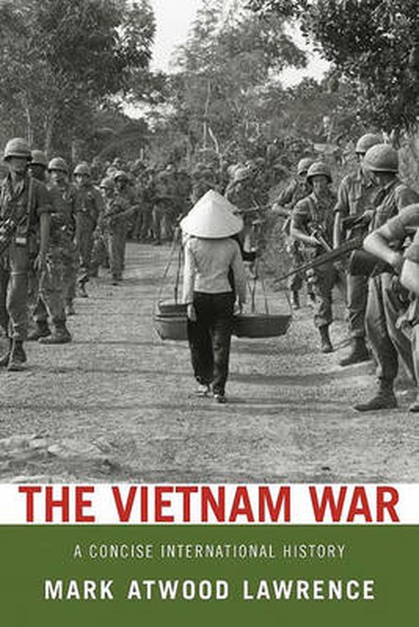 Cover Art for 9780199753932, The Vietnam War: A Concise International History by Mark Atwood Lawrence