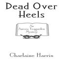 Cover Art for 9781440630927, Dead Over Heels by Charlaine Harris