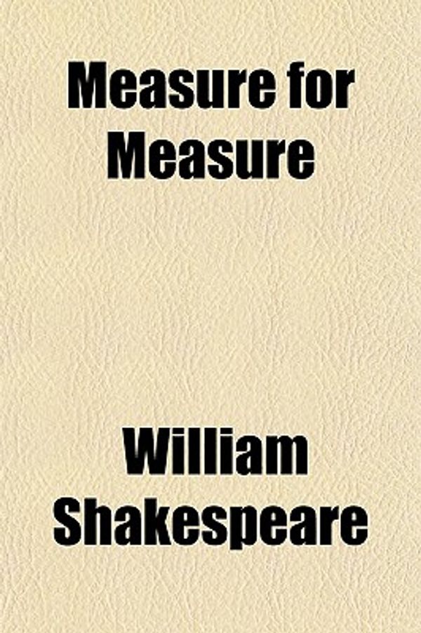 Cover Art for 9780217017985, Measure for Measure by William Shakespeare