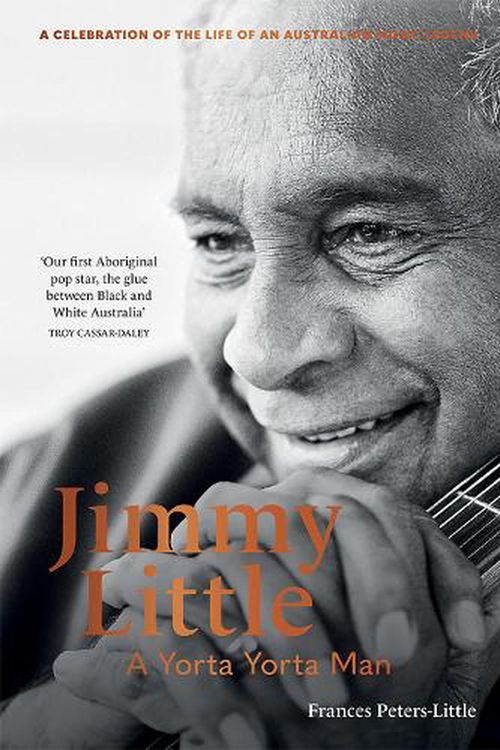 Cover Art for 9781743799062, Jimmy Little: A Yorta Yorta Man by Frances Peters-Little