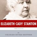 Cover Art for 9781475319538, American Legends: The Life of Elizabeth Cady Stanton by Charles River Editors