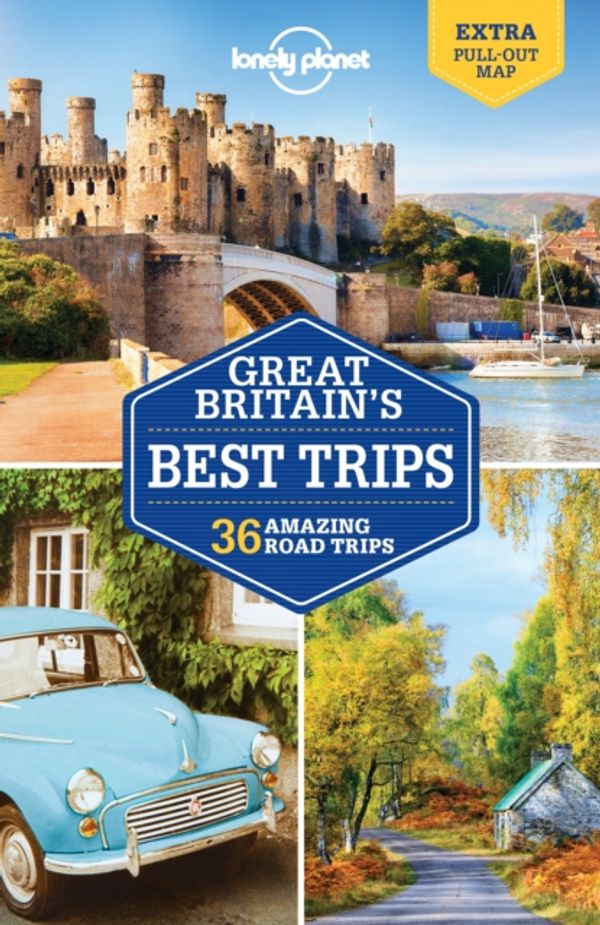 Cover Art for 9781786573278, Lonely Planet Great Britain's Best TripsTravel Guide by Lonely Planet