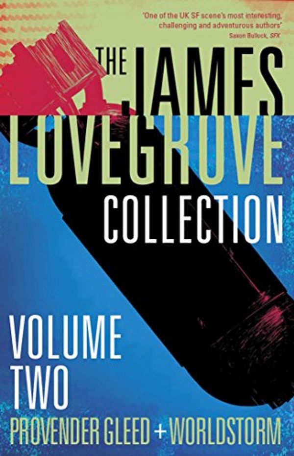 Cover Art for 9781781083567, The James Lovegrove Collection Vol. 2 by James Lovegrove