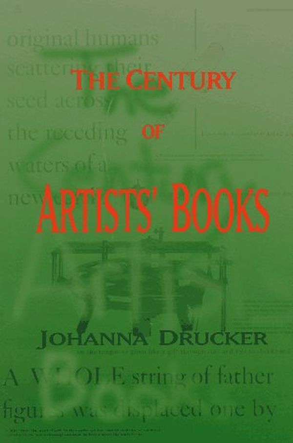 Cover Art for 9781887123013, The Century of Artist's Books by Johanna Drucker